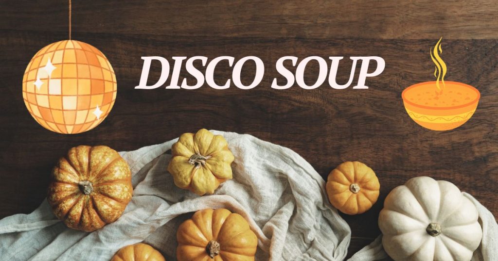 Disco Soup